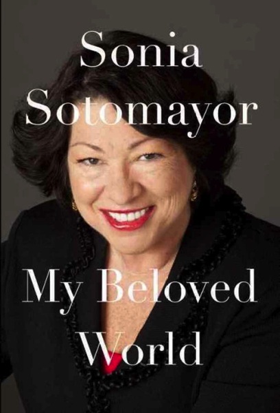 Sonia Sotomayor My Beloved World