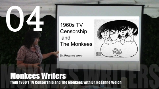 Monkees Writers from 1960's TV Censorship and The Monkees with Dr. Rosanne Welch 