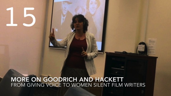 More on Goodrich and Hackett from Giving Voice to Silent Films and the Far From Silent Women Who Wrote Them with Dr. Rosanne Welch [Video]