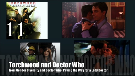 11 Torchwood and Doctor Who from Gender Diversity in the Who-niverse [Video] (0:44)