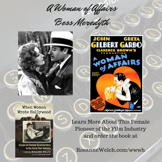 When Women Wrote Hollywood - 9 in a series - A Woman of Affairs (1928), Wr: Michael Arlen and Bess Meredyth, Dir: Clarence Brown