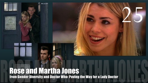 25 Rose and Martha Jones from Gender Diversity in the Who-niverse [Video] (0:57)