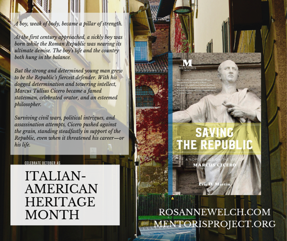 Saving the Republic: A Novel Based on the Life of Marcus Cicero By Eric D. Martin – Italian-American Heritage Month – 10 in a series