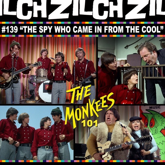 Rosanne co-hosts Zilch Podcast #139 with Monkees 101 on the episode “The Spy Who Came in from the Cool”