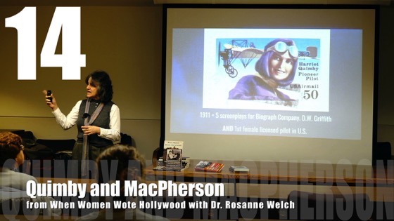 14 Quimby and MacPherson from “When Women Wrote Hollywood” with Dr. Rosanne Welch [Video] (1 minute 2 seconds)