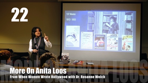 22 More On Anita Loos from “When Women Wrote Hollywood” with Dr. Rosanne Welch [Video] (1 minutes)