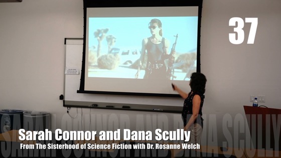 37 Sarah Connor and Dana Scully from The Sisterhood of Science Fiction – Dr. Rosanne Welch [Video] (52 seconds)