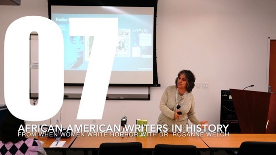 07 African-American Writers In History from When Women Write Horror with Dr. Rosanne Welch