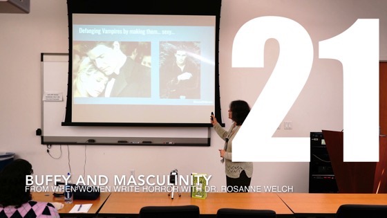 21 Buffy and Masculinity from When Women Write Horror with Dr. Rosanne Welch [Video] (1 minute 9 seconds)