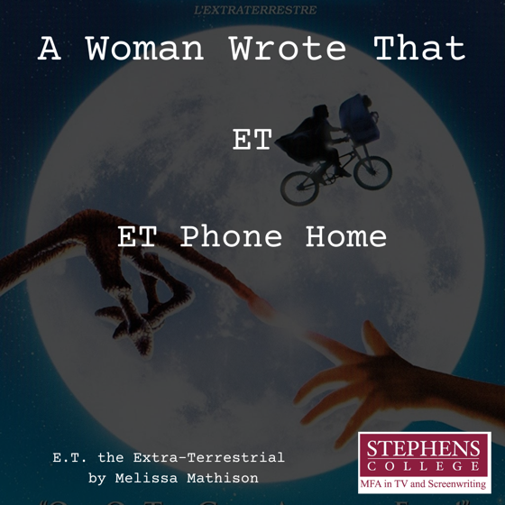 A Woman Wrote That – 3 in a series – E.T. the Extra-Terrestrial