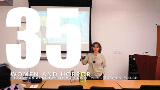 35 Women and Horror from When Women Write Horror with Dr. Rosanne Welch [Video] (44 seconds)