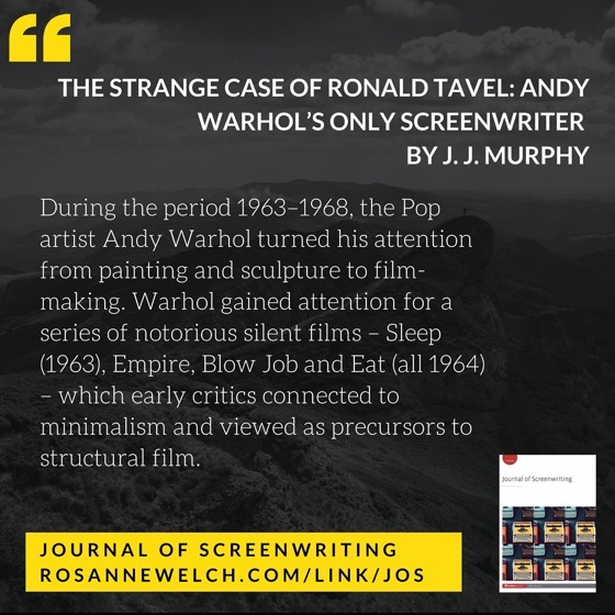 From The Journal Of Screenwriting V4 Issue 1: The strange case of Ronald Tavel: Andy Warhol’s only screenwriter by J. J. Murphy