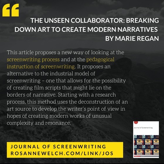 From The Journal Of Screenwriting V4 Issue 1: The unseen collaborator: Breaking down art to create modern narratives by Marie Regan