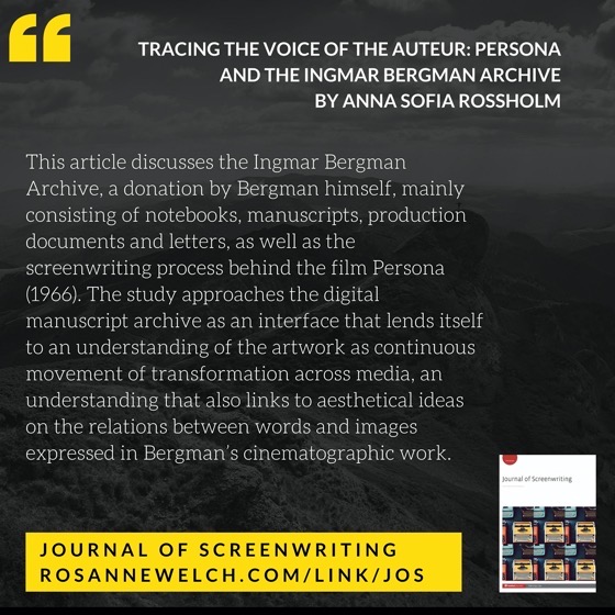 From The Journal Of Screenwriting V4 Issue 2: Tracing the voice of the auteur: Persona and the Ingmar Bergman Archive by Anna Sofia Rossholm