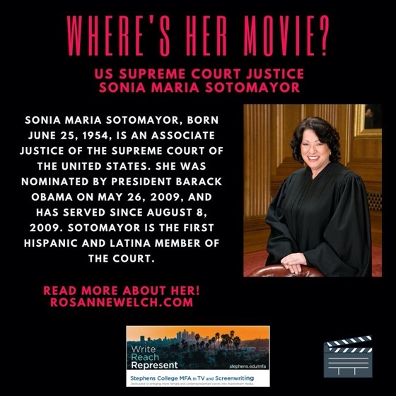 Where’s Her Movie? US Supreme Court Justice, Sonia Maria Sotomayor – 14 in a series