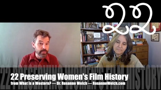 22 Preserving Women's Film History from What Is a Western? Interview Series: When Women Wrote Westerns from the Autry Museum of the American West [Video]